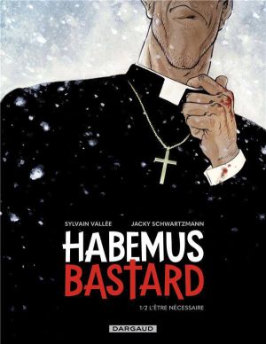 Habemus Bastard tome 1