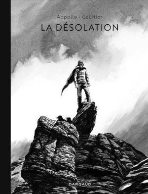 La désolation (éd. spéciale n&b)