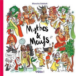 Mythes & meufs tome 1