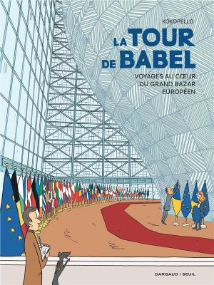 La tour de babel - Voyages au coeur du grand bazar européen