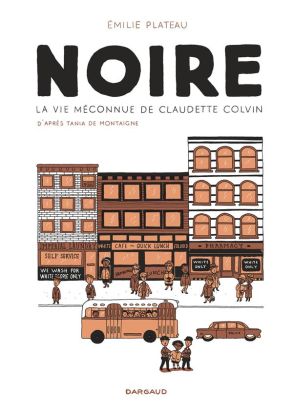Noire, la vie méconnue de Claudette Colvin (édition poche)