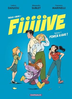 Trois + Deux = Fiiiiive tome 1 Trois + Deux = Fiiiiive tome 1