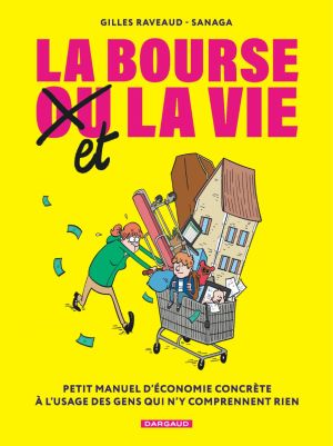 La bourse et la vie - Petit manuel d'économie