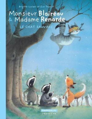 Monsieur Blaireau et Madame Renarde tome 6