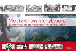 Masterclass storyboard : 25 interviews de storyboardeurs et de réalisateurs