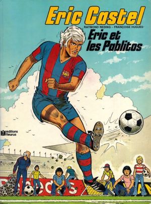 Eric Castel tome 1 - Eric et les Pablitos
