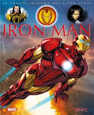 La grande imagerie des super-héros - Iron Man
