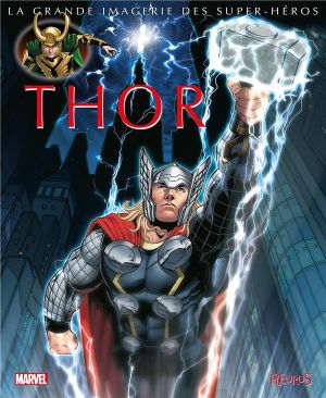 La grande imagerie des super-héros - Thor