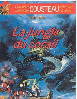 Cousteau tome 2 - jungle du corail