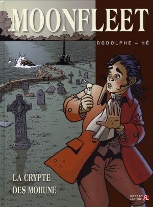 moonfleet tome 1 - la crypte des mohune