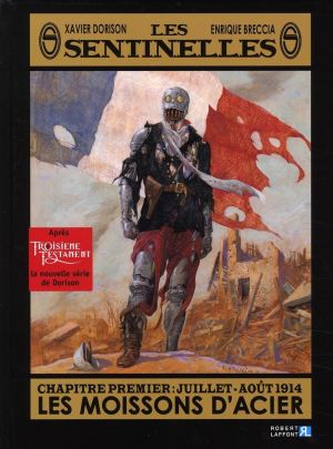 Les sentinelles tome 1 - juillet-août 1914, les moissons d'acier