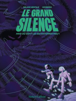 Le grand silence des extraterrestres ou le paradoxe de Fermi