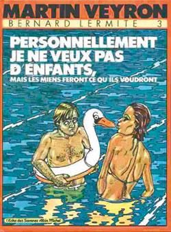 bernard lermite tome 3 - personnellement je veux pas d'enfants mais les miens feront ce qu'ils voudront