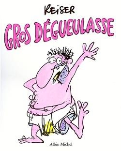 gros dégueulasse