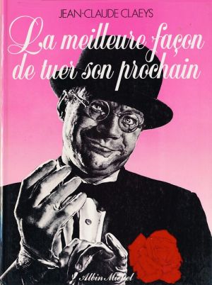Meilleure façon de tuer son prochain (La) tome 1 - La meilleure façon de tuer son prochain (éd. 1982)