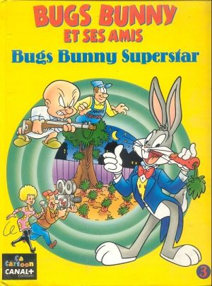Bugs Bunny et ses amis tome 3 - Bugs Bunny Superstar (éd. 1992)