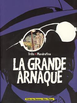 La grande arnaque tome 1