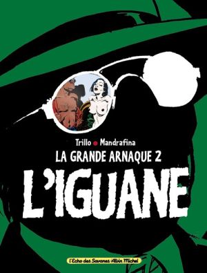 La grande arnaque tome 2 - l'iguane