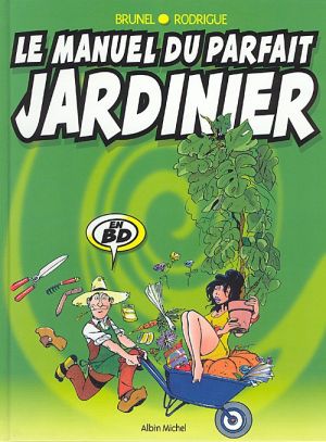le manuel du parfait jardinier