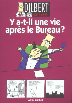 Dilbert tome 5 - y a-t- il une vie après le bureau