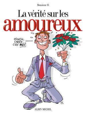 la vérité sur les amoureux