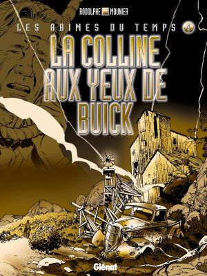 les abîmes du temps tome 4 - la colline aux yeux de buick
