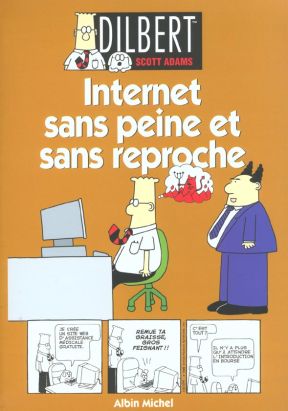 Dilbert tome 9 - internet sans peine et sans reproche Dilbert tome 9 - internet sans peine et sans reproche