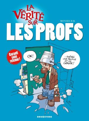 la vérité sur les profs