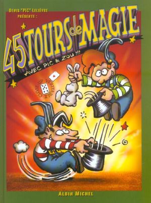 45 tours de magie avec Pic et Zou