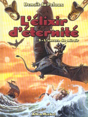 l'élixir d'éternité tome 3 - l'envers du miroir