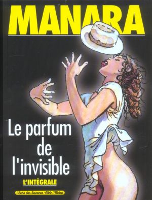 le parfum de l'invisible ; l'intégrale