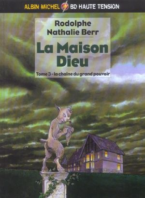 la maison dieu tome 3 - la chaine du grand pouvoir