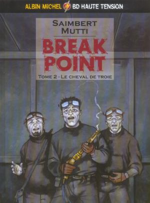 break point tome 2 - le cheval de troie break point tome 2 - le cheval de troie