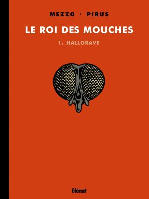 le roi des mouches tome 1 - hallorave