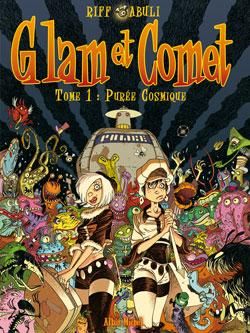 glam et comet tome 1 - purée cosmique