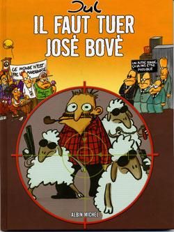 il faut tuer josé bové