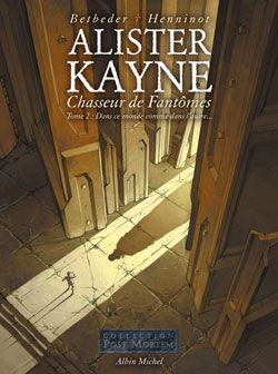 alister kayne, chasseur de fantôme tome 2 - dans ce monde, comme dans l'autre alister kayne, chasseur de fantôme tome 2 - dans ce monde, comme dans l'autre