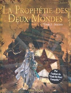 la prophétie des deux mondes tome 3 - solana