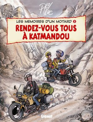 les mémoires d'un motard tome 5 - rendez-vous à katmandou les mémoires d'un motard tome 5 - rendez-vous à katmandou