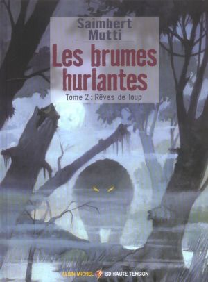 les brumes hurlantes tome 2 - rêves de loup