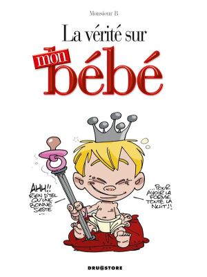 la vérité sur mon bébé