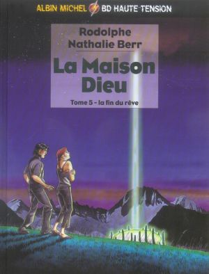 la maison dieu tome 5 - la fin du rêve