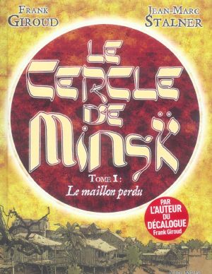 Le cercle de minsk tome 1 - le maillon perdu