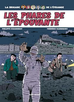 la brigade de l'etrange tome 2 - les phares de l'épouvante