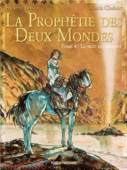 la prophétie des deux mondes tome 4 - la nuit du serment