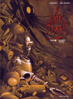anita bomba tome 1 - le robot schizo
