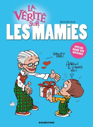 la vérité sur les mamies