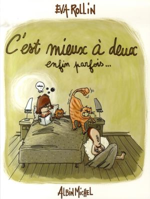c'est mieux à deux, enfin parfois... c'est mieux à deux, enfin parfois...