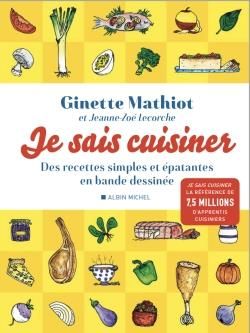 Je sais cuisiner - Des recettes simples et épatantes en bande dessinée Je sais cuisiner - Des recettes simples et épatantes en bande dessinée