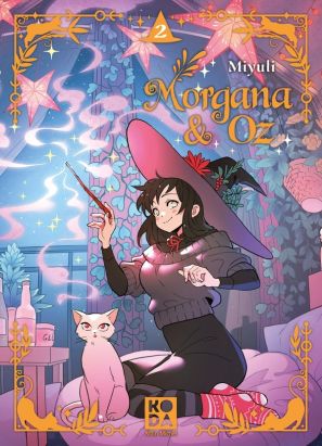 Morgana & Oz tome 2